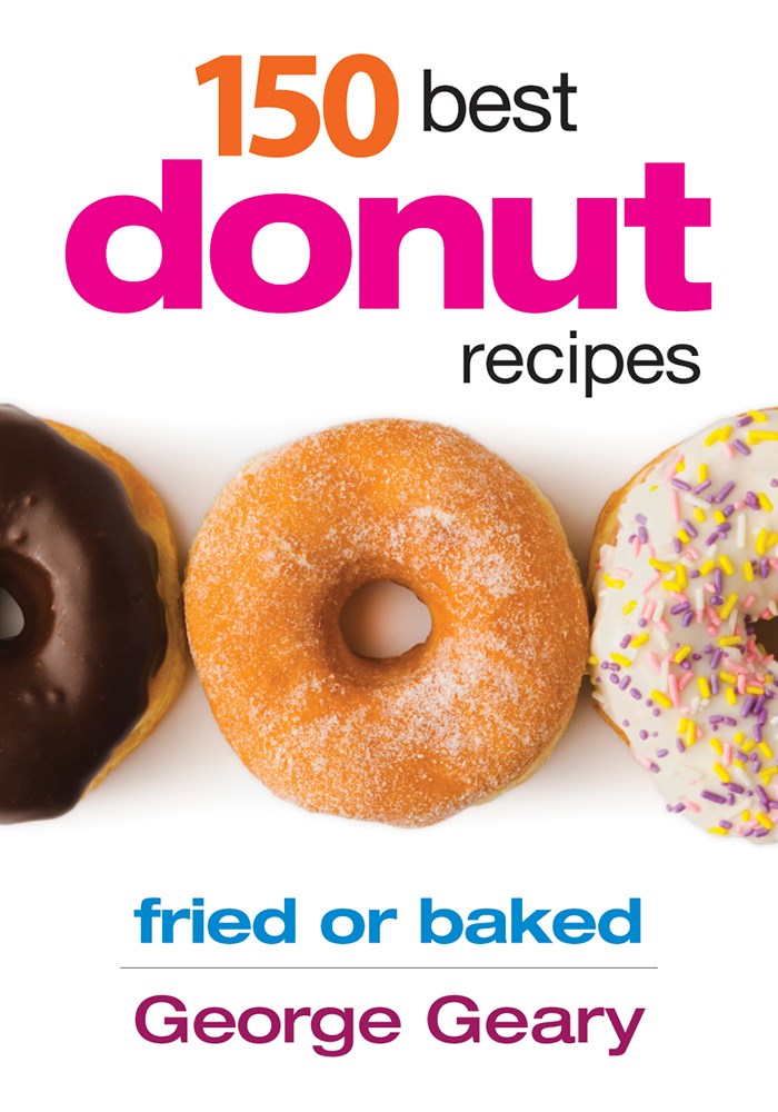 150 Best Donut Recipes: Fried or Baked