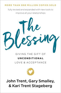 The Blessing: Giving the Gift of Unconditional Love and Acceptance (Enlarged)