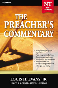 The Preacher's Commentary - Vol. 33: Hebrews