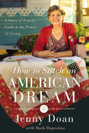 How to Stitch an American Dream: A Story of Family, Faith and the Power of Giving