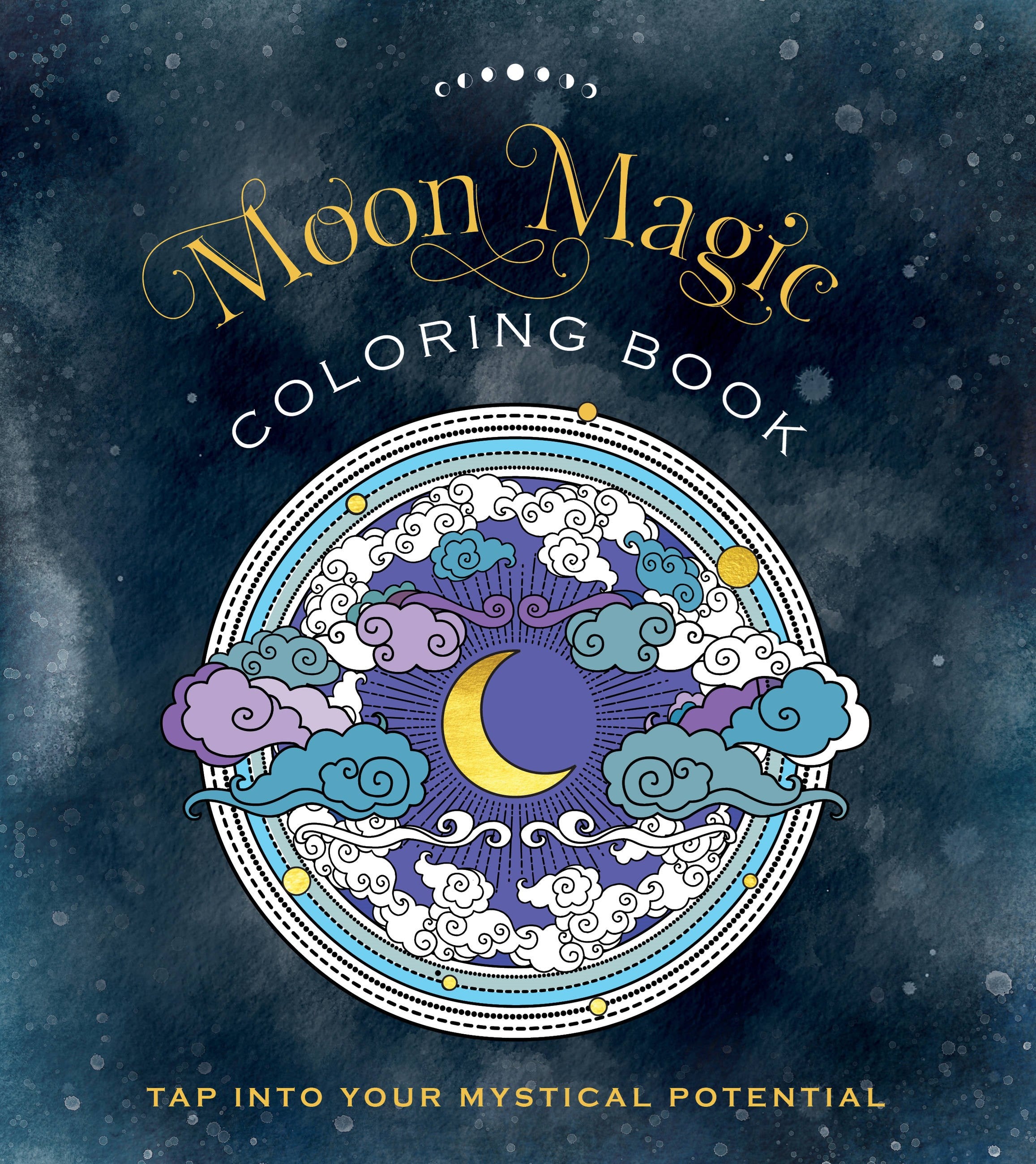 Moon Magic Coloring Book: Tap Into Your Mystical Potential