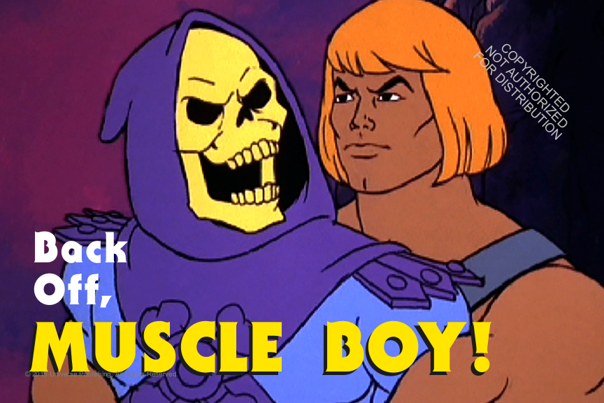 What Would Skeletor Do?