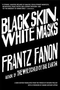 Black Skin, White Masks  (Revised)