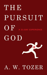 The Pursuit of God: A 31-Day Experience