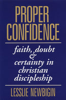 Proper Confidence: Faith, Doubt, and Certainty in Christian Discipleship