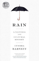 Rain: A Natural and Cultural History