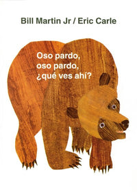 Oso pardo, oso pardo, ¿qué ves ahí?: / Brown Bear, Brown Bear, What Do You See? (Spanish edition)