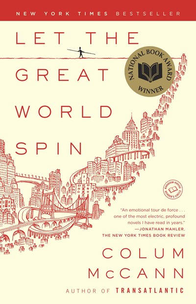 Let the Great World Spin: A Novel