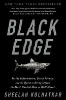 Black Edge: Inside Information, Dirty Money, and the Quest to Bring Down the Most Wanted Man on Wall Street