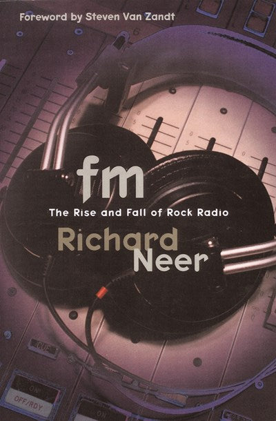 FM: The Rise and Fall of Rock Radio
