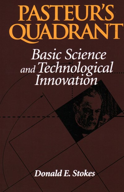 Pasteur's Quadrant: Basic Science and Technological Innovation