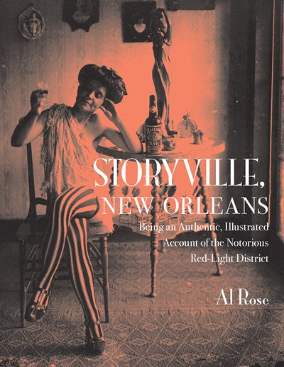 Storyville, New Orleans: Being an Authentic, Illustrated Account of the Notorious Red-Light District