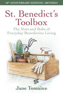 St. Benedict's Toolbox: The Nuts and Bolts of Everyday Benedictine Living (10th Anniversary Edition, Revised)