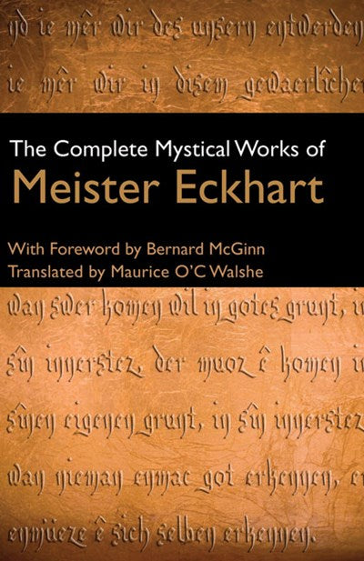 The Complete Mystical Works of Meister Eckhart (Third Edition, Third)