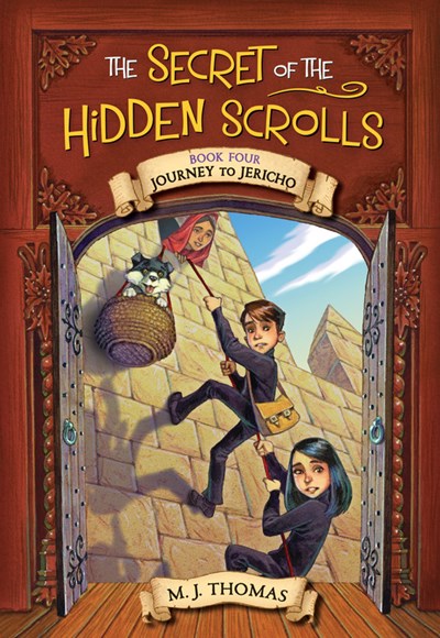 The Secret of the Hidden Scrolls: Journey to Jericho, Book 4 : Book Four