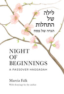 Night of Beginnings: A Passover Haggadah