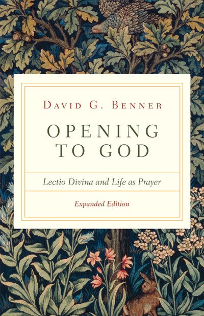 Opening to God: Lectio Divina and Life as Prayer (Enlarged)