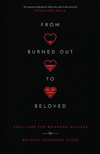 From Burned Out to Beloved