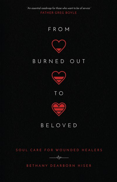 From Burned Out to Beloved