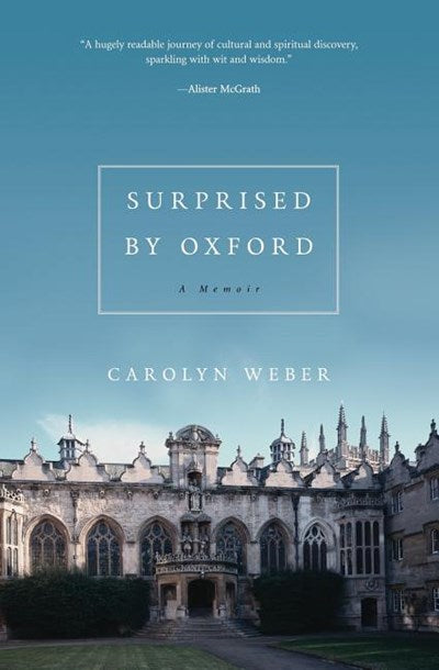 Surprised by Oxford: A Memoir