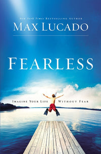 Fearless: Imagine Your Life Without Fear