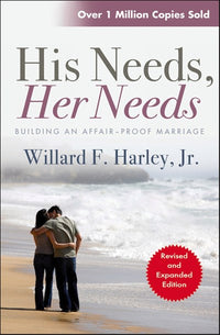 His Needs, Her Needs: Building an Affair-Proof Marriage