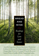 Bread and Wine: Readings for Lent and Easter