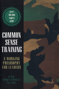 Common Sense Training: A Working Philosophy for Leaders