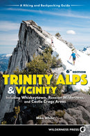 Trinity Alps & Vicinity: Including Whiskeytown, Russian Wilderness, and Castle Crags Areas : A Hiking and Backpacking Guide (6th Edition, Revised)