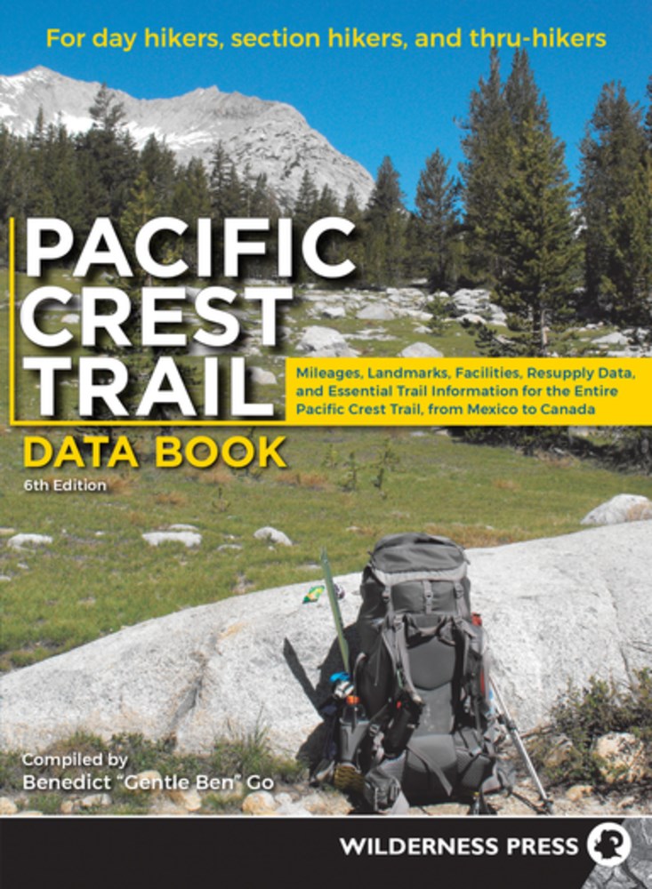 Pacific Crest Trail Data Book: Mileages, Landmarks, Facilities, Resupply Data, and Essential Trail Information for the Entire Pacific Crest Trail, from Mexico to Canada (6th Edition, Revised)