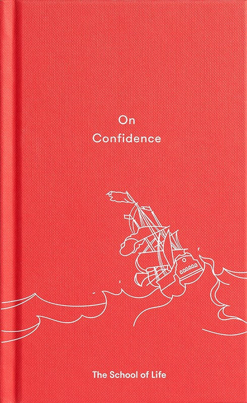 On Confidence: A thought-provoking essay that teaches us that confidence is not innate, but a skill that can be learned.