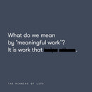 The Meaning of Life