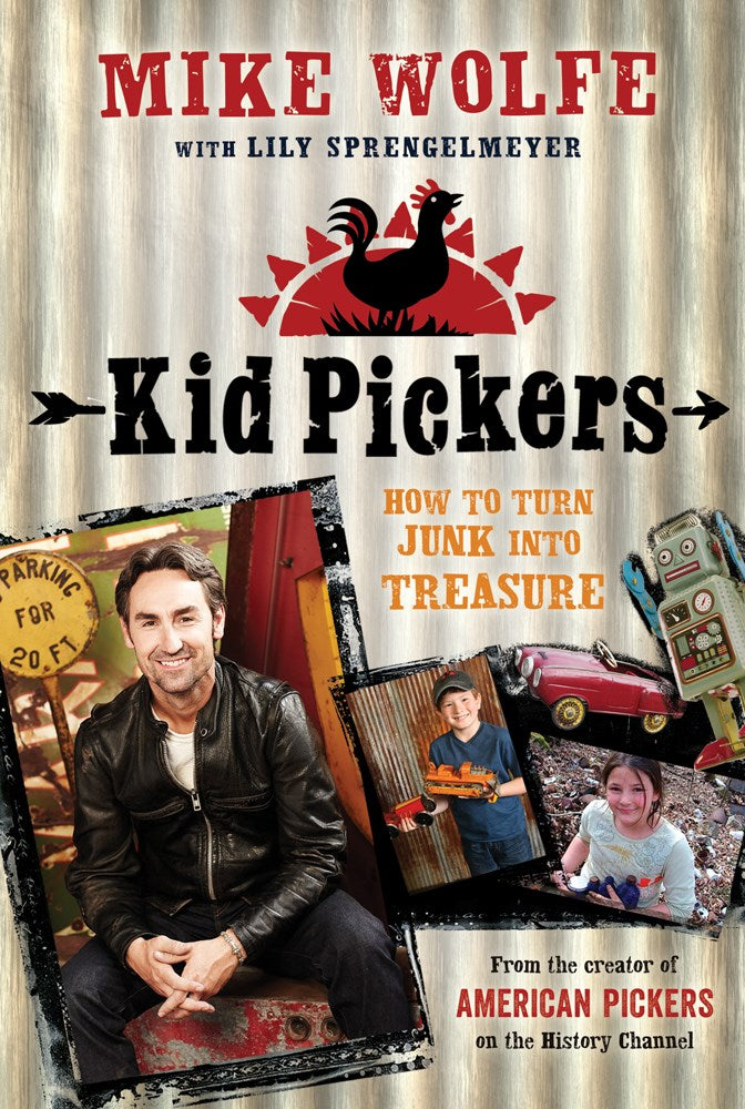 Kid Pickers: How to Turn Junk into Treasure