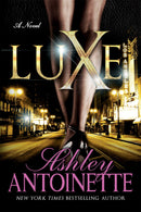 Luxe: A Novel