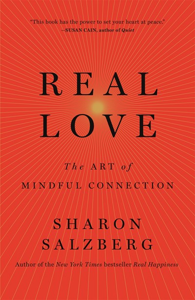 Real Love: The Art of Mindful Connection