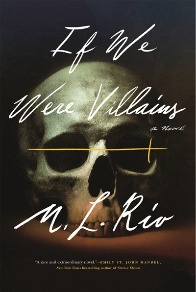 If We Were Villains: A Novel