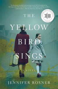 The Yellow Bird Sings: A Novel