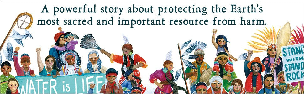 We Are Water Protectors: (Caldecott Medal Winner)