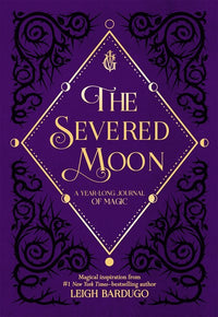 The Severed Moon: A Year-Long Journal of Magic