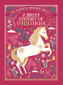 The Magical Unicorn Society: A Brief History of Unicorns