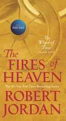 The Fires of Heaven: Book Five of 'The Wheel of Time' (Media tie-in)