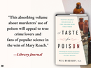 A Taste for Poison: Eleven Deadly Molecules and the Killers Who Used Them