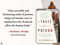 A Taste for Poison: Eleven Deadly Molecules and the Killers Who Used Them