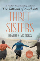 Three Sisters: A Novel