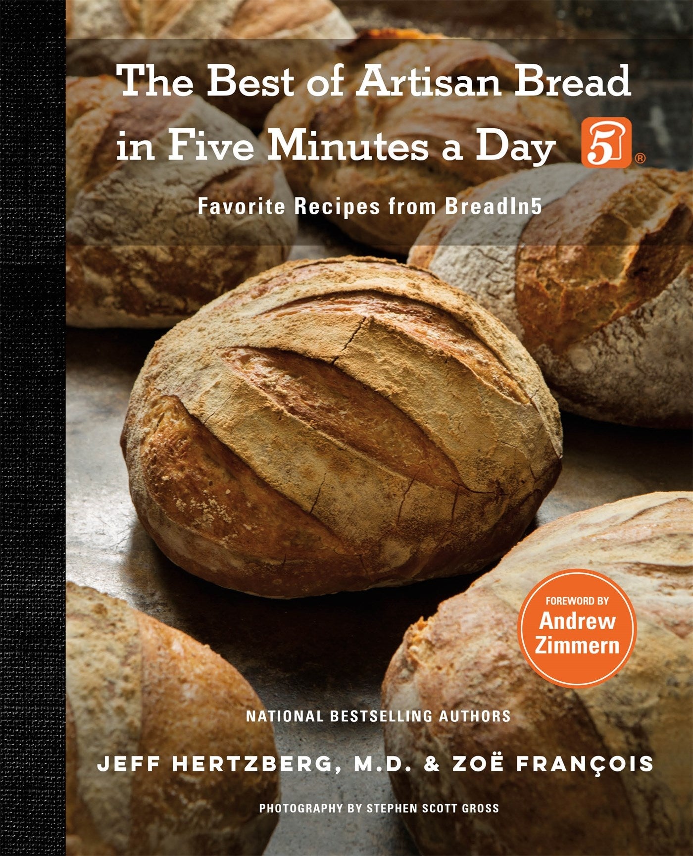 The Best of Artisan Bread in Five Minutes a Day: Favorite Recipes from BreadIn5