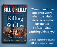Killing the Witches: The Horror of Salem, Massachusetts (Bill O'Reilly's Killing Series)
