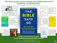 The Bible Says So: What We Get Right (and Wrong) About Scripture's Most Controversial Issues