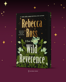 Wild Reverence: A Novel