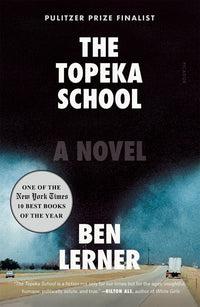 The Topeka School: A Novel