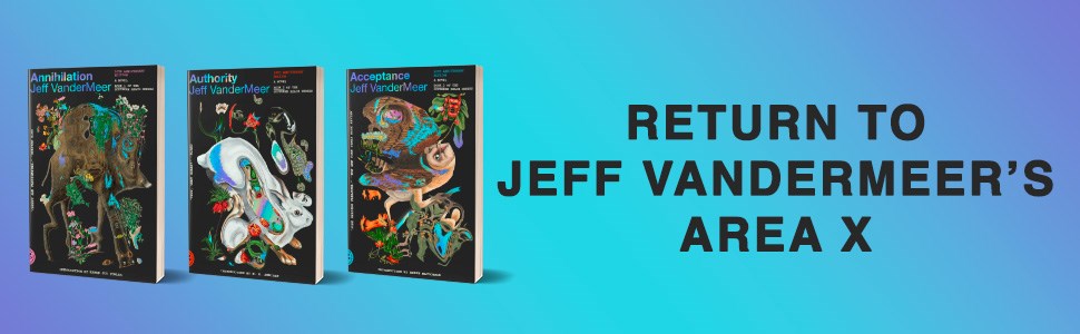 Annihilation: A Novel (10th Anniversary Edition) (The Southern Reach Series, 1)